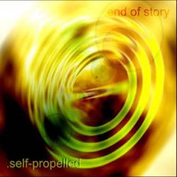 End of Story : .Self-Propelled